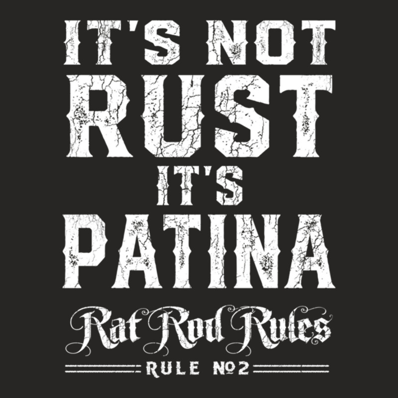 It’s Not Rust It’s Patina Rat Rod Rules Number 2 Pullover Hoodie Ladies Fitted T-Shirt by cm-arts | Artistshot