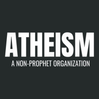 Atheism A Non Prophet Organization Funny Atheist Shirt T Shirt Women's Triblend Scoop T-shirt | Artistshot