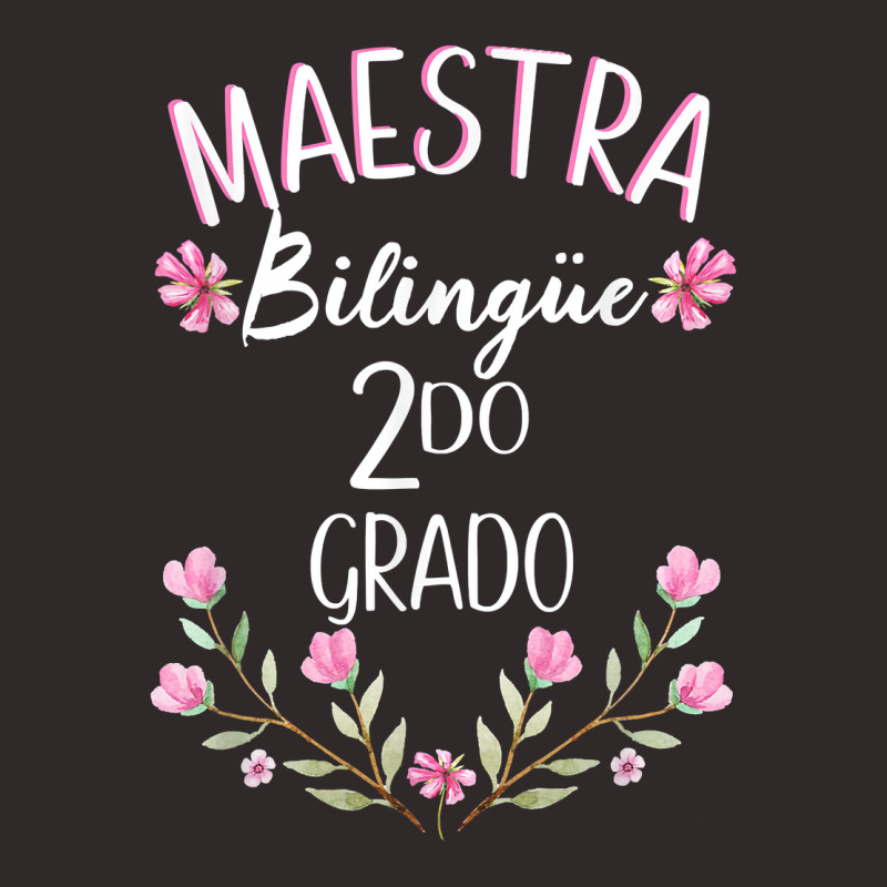 Maestra Bilingue Bilingual Teacher Spanish 2nd Grade Racerback Tank by GretchenBourdeau | Artistshot