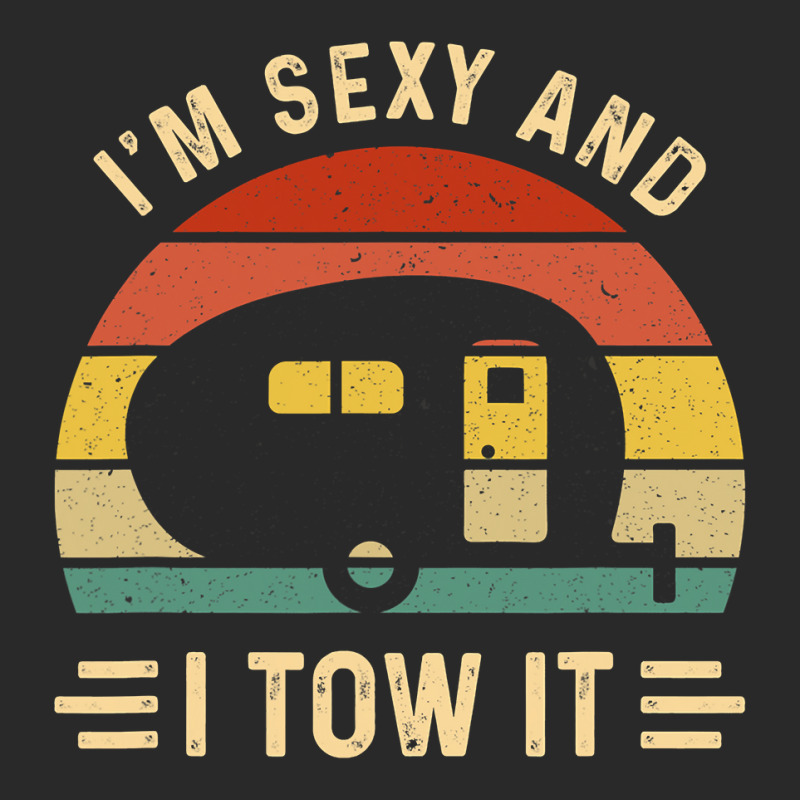 I'm Sexy And I Tow It Funny Caravan Camping Rv Trailer Gift Printed hat by cm-arts | Artistshot