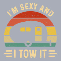 I'm Sexy And I Tow It Funny Caravan Camping Rv Trailer Gift Tank Dress | Artistshot