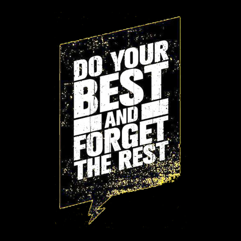 Quotes Do Your Best And Forget The Rest Fleece Short | Artistshot