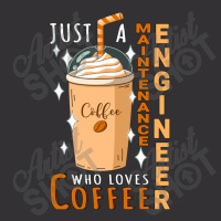 Maintenance Engineer ,who Loves Coffee Design Quote Vintage Hoodie | Artistshot