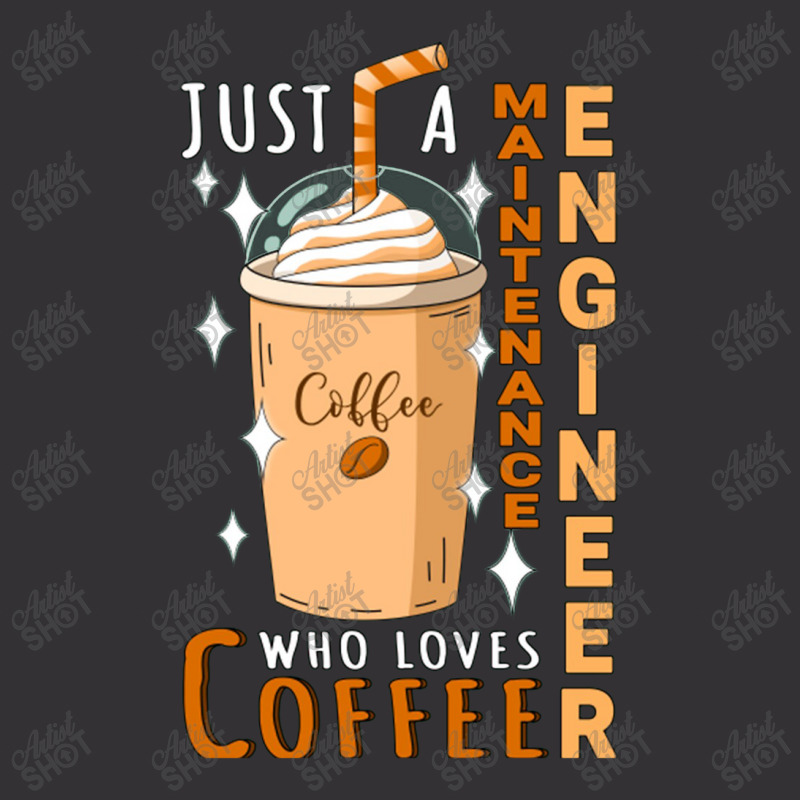 Maintenance Engineer ,who Loves Coffee Design Quote Vintage Hoodie by dyahayusutra | Artistshot