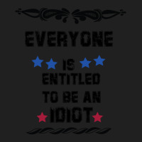 Everyone Is Entitled To Be An Idiot Ladies Polo Shirt | Artistshot