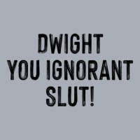 Dwight, You Ignorant Slut! Tank Dress | Artistshot