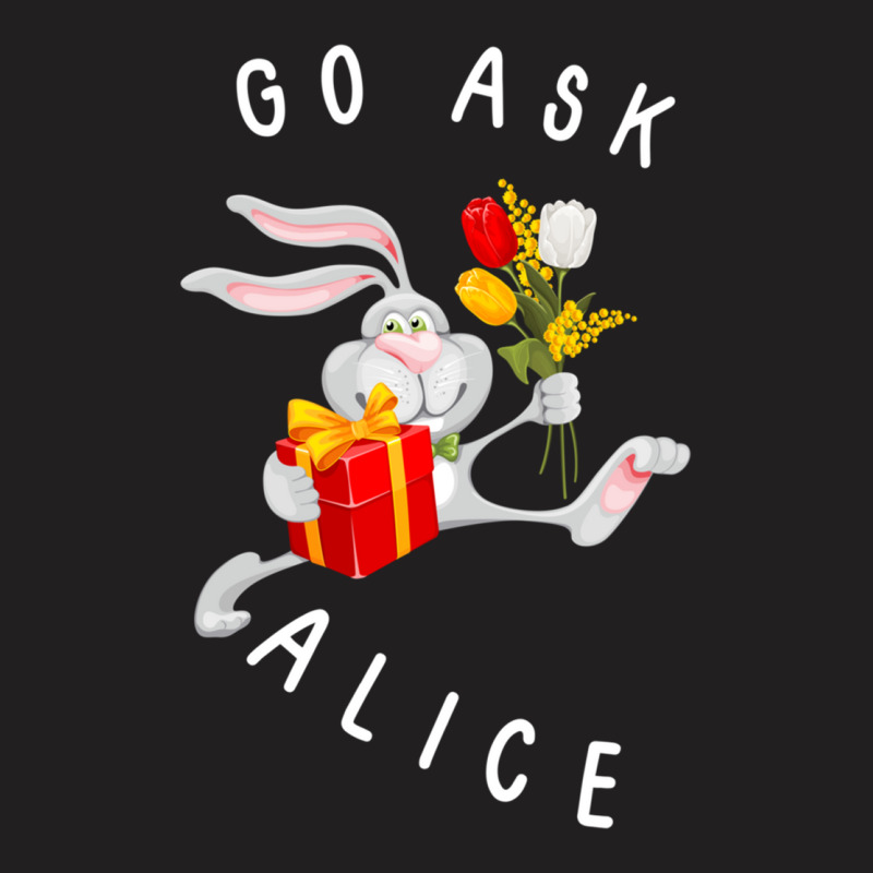 Go Ask Alice  (10) T-shirt | Artistshot