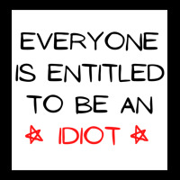 Everyone Is Entitled To Be An Idiot (5) Adjustable Cap | Artistshot