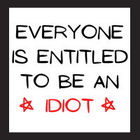 Everyone Is Entitled To Be An Idiot (5) Vintage Cap | Artistshot