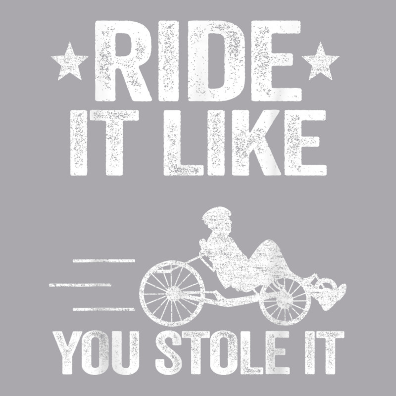 Ride It Like You Stole It Trike Bike Recumbent Bicycle T Shirt Youth 3/4 Sleeve by cm-arts | Artistshot