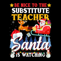 Be Nice To Substitute Teacher Santa Is Watching Xmas Gift T Shirt Youth Sweatshirt | Artistshot