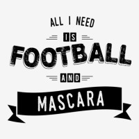 Mascara Product All I Need Is Football Related Gifts For Girls Adjustable Cap | Artistshot