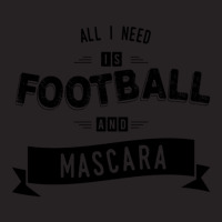 Mascara Product All I Need Is Football Related Gifts For Girls Vintage Cap | Artistshot