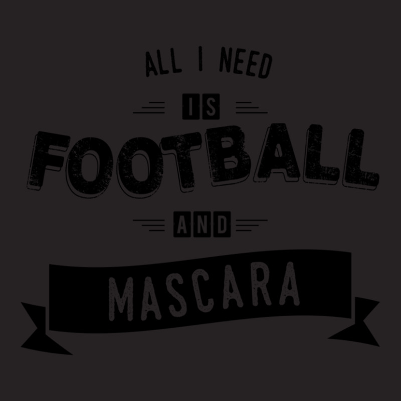 Mascara Product All I Need Is Football Related Gifts For Girls Vintage Cap by KaylaBolton | Artistshot