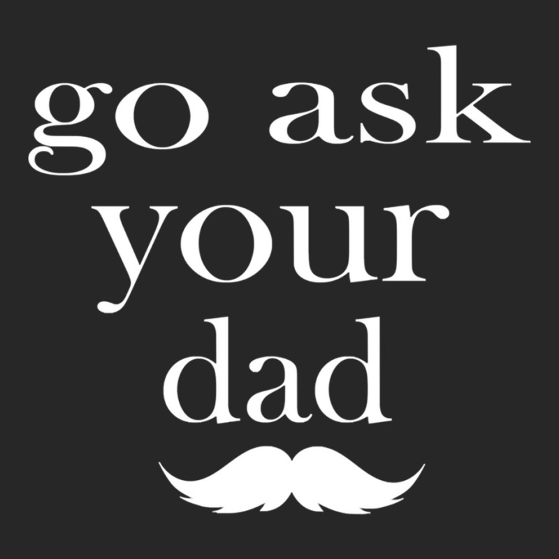 Go Ask Your Dad By Hdxprinte Men's T-shirt Pajama Set | Artistshot