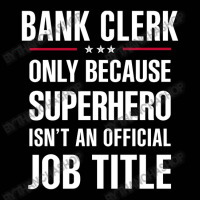 Gift For Superhero Bank Clerk Toddler 3/4 Sleeve Tee | Artistshot