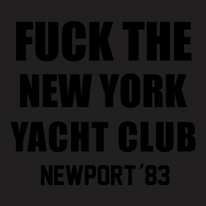 Fuck The New York Yacht Club T-shirt | Artistshot