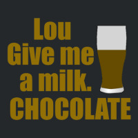 Lou Give Me A Milk. Chocolate - Back To The Future Gift Crewneck Sweatshirt | Artistshot