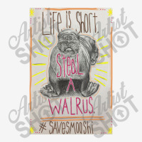 Life Is Short Steal A Walrus Shield Patch | Artistshot