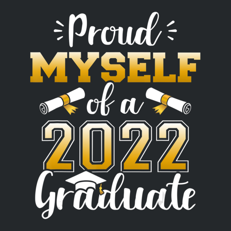 Proud Myself Of A Class Of 2022 Graduate Senior Graduation Crewneck Sweatshirt by kentuckykonpha9 | Artistshot