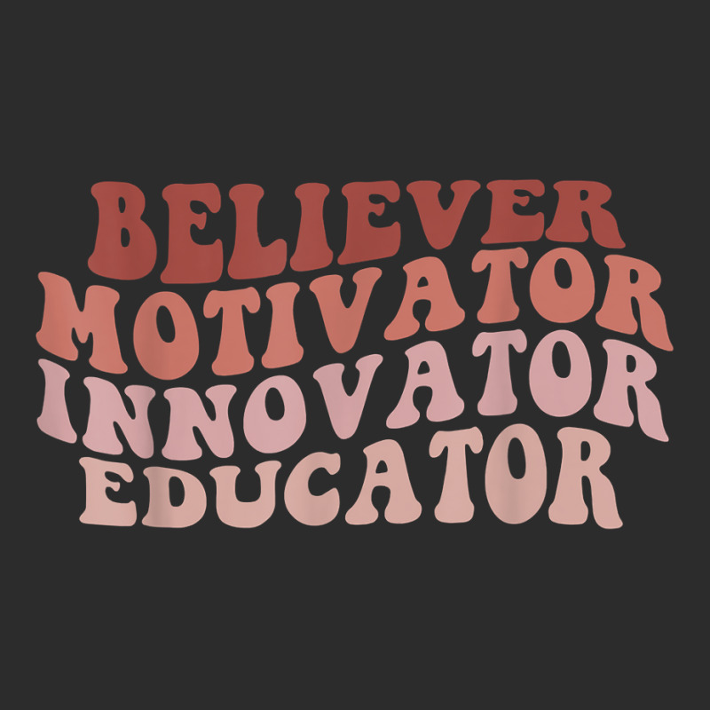 Believer Motivator Innovator Educator Teacher Women Gift Exclusive T-shirt by JonathonBarringer | Artistshot