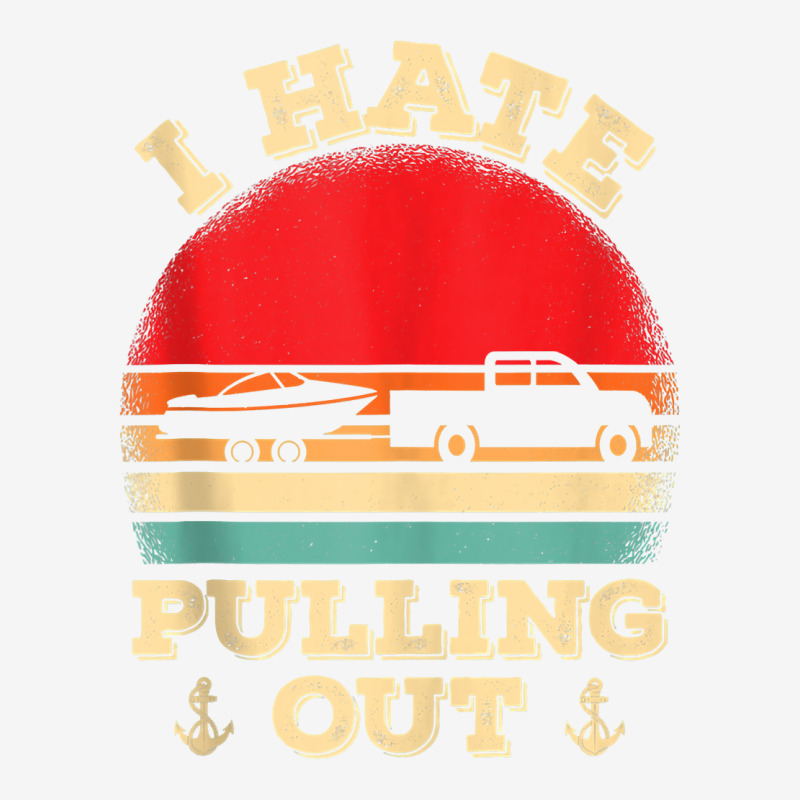 I Hate Pulling Out Retro Boating Boat Captain Tank Top Youth 3/4 Sleeve | Artistshot