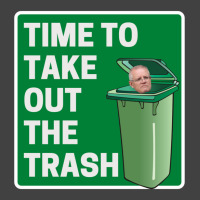 Time To Take Out The Trash - Scott Morrison Vintage T-shirt | Artistshot