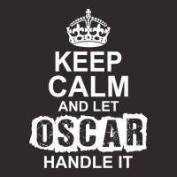 Keep Calm And Let Oscar Handle It Racerback Tank | Artistshot