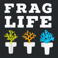 Frag Life Coral Reef Saltwater Funny Aquarium Aquarist Joke T Shirt Crewneck Sweatshirt | Artistshot