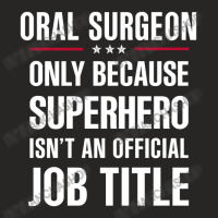 Gift For Superhero Oral Surgeon Ladies Fitted T-shirt | Artistshot