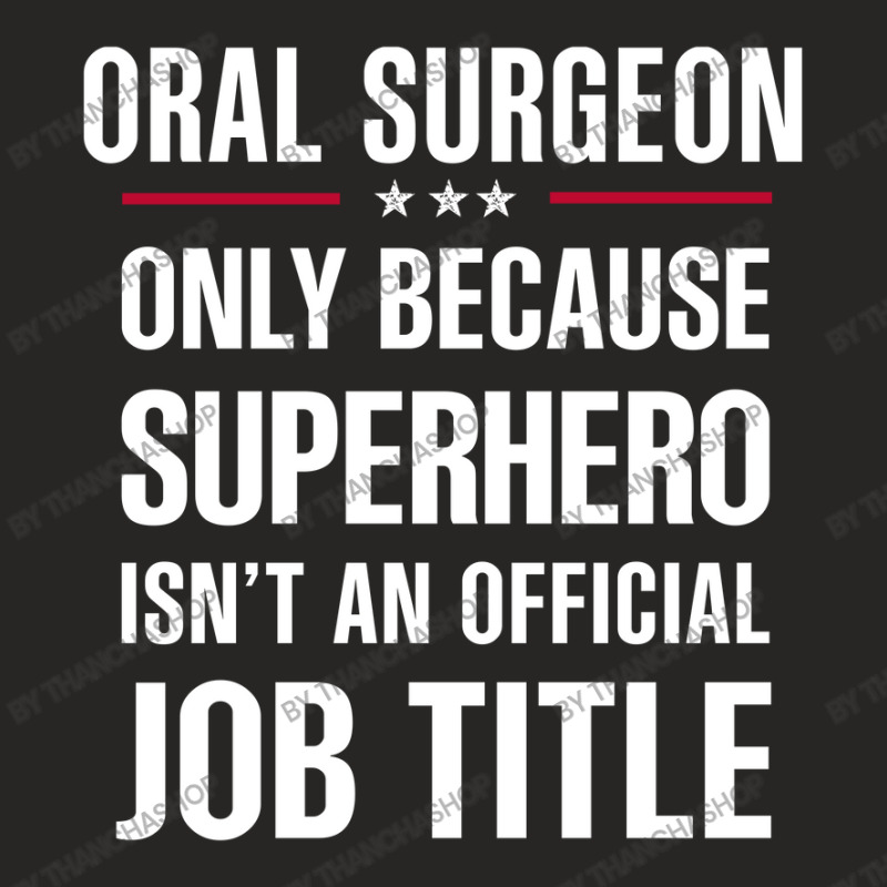 Gift For Superhero Oral Surgeon Ladies Fitted T-Shirt by thanchashop | Artistshot