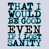 Even If I Lost Sanity    .png Fleece Short | Artistshot