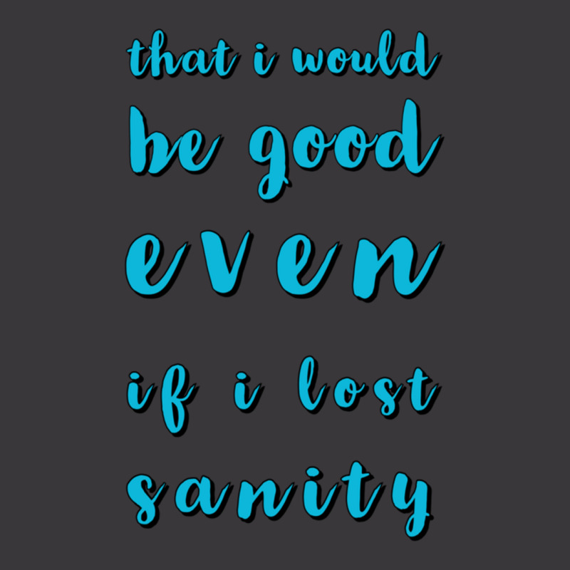 Even If I Lost Sanity  .png Ladies Curvy T-Shirt by cm-arts | Artistshot