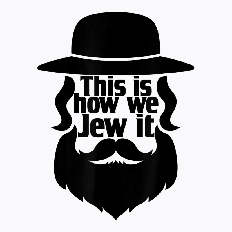 This Is How We Jew It Men Boys Funny Hannukah Jewish Holiday T Shirt T-shirt | Artistshot