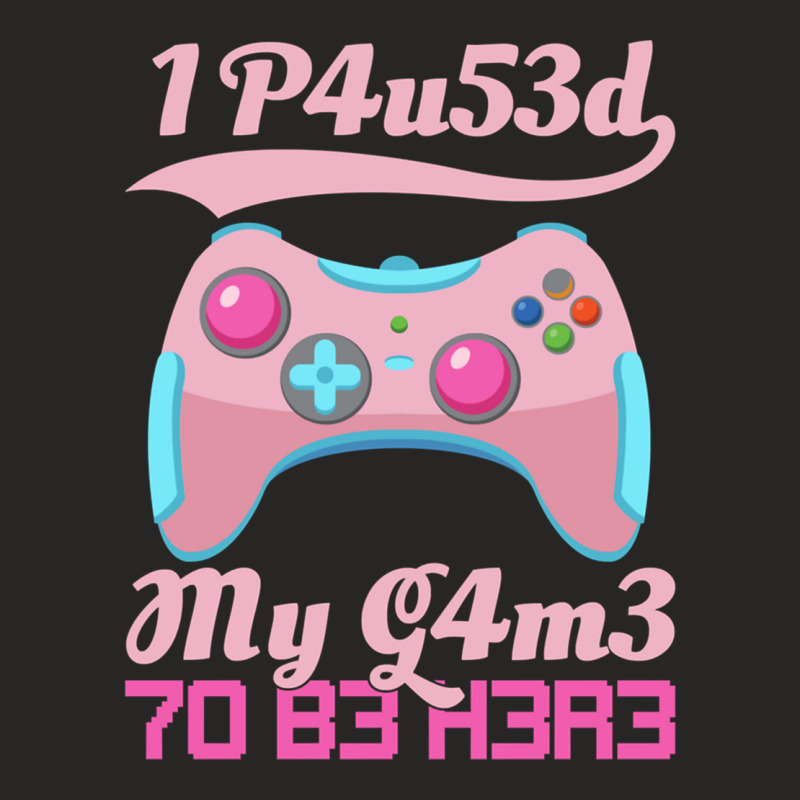 I Paused My Game To Be Here Gamer Girl Leetspeak Ladies Fitted T-Shirt by RHONDAHARRISON | Artistshot