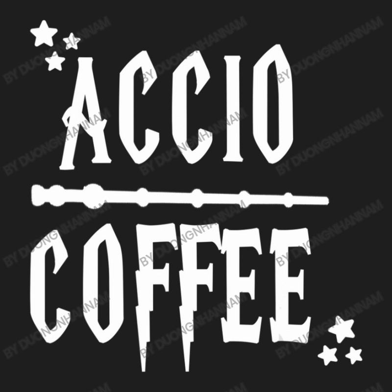 Accio Coffee Wand Classic T-shirt by duongnhannam | Artistshot