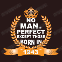 No Man Is Perfect Except Those Born In 1943 Weekender Totes | Artistshot