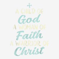 Child God Woman Faith Warrior Christ Jesus Christian Gift T Shirt Adjustable Cap | Artistshot