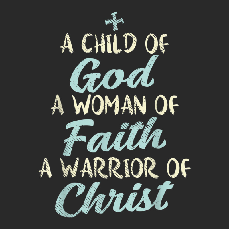 Child God Woman Faith Warrior Christ Jesus Christian Gift T Shirt Printed Hat | Artistshot