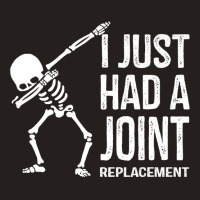 Dabbing Skeleton Gift Vintage I Just Had A Joint Replacement Premium T Tank Top | Artistshot