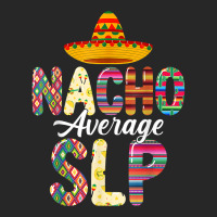 Nacho Average Slp Speech Language Pathologist Cinco De Mayo T Shirt Women's Pajamas Set | Artistshot