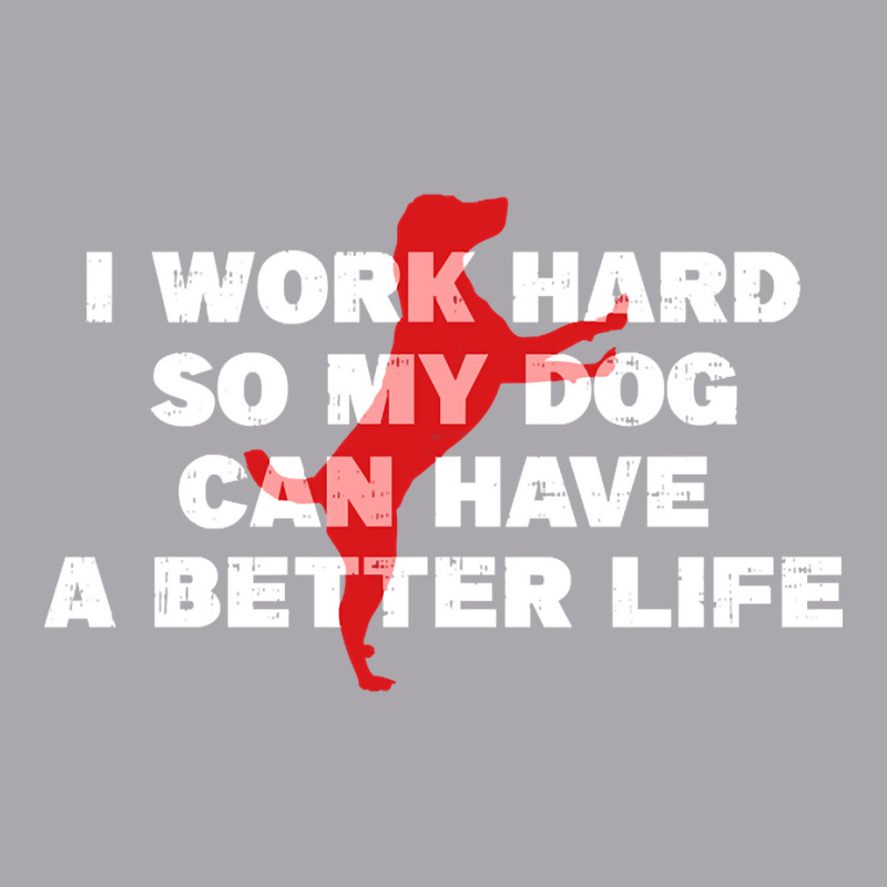 I Work Hard So My Dog Can Have A Better Life Funny Saying Youth 3/4 Sleeve by Kanmopsuk45 | Artistshot