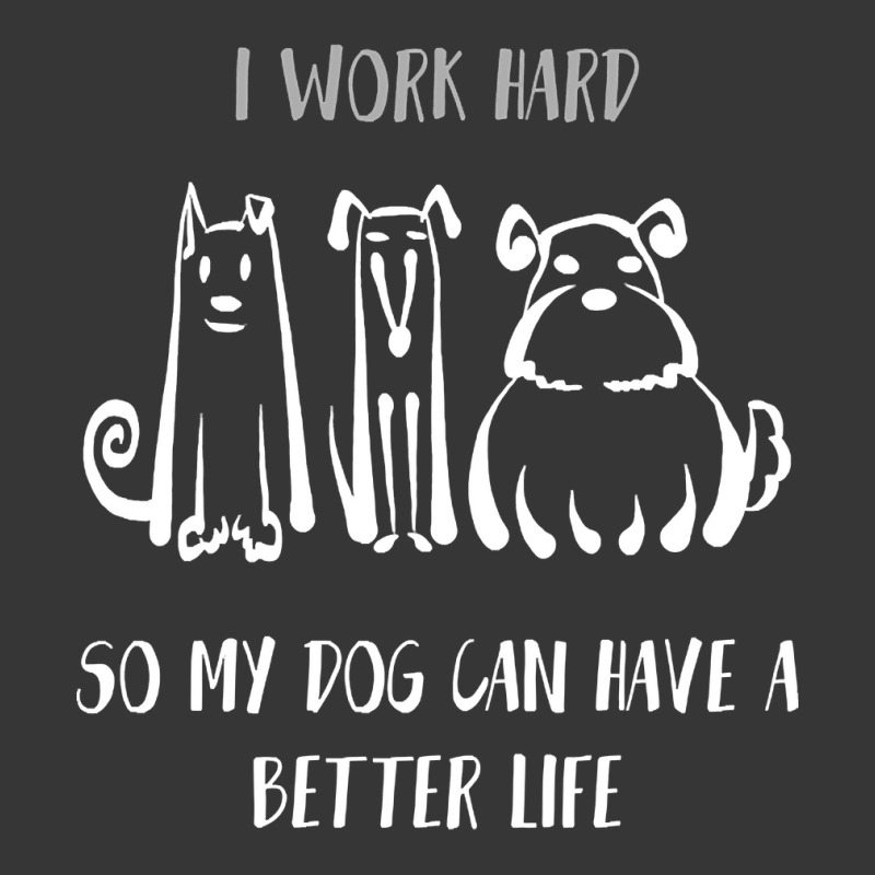 I Work Hard So My Dog Can Have A Better Life Shirt Dog Lover Tee Dog O Toddler Hoodie by Kanmopsuk45 | Artistshot