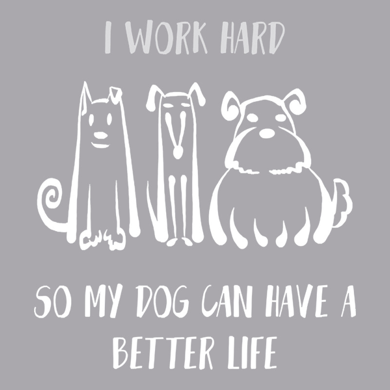 I Work Hard So My Dog Can Have A Better Life Shirt Dog Lover Tee Dog O Youth 3/4 Sleeve by Kanmopsuk45 | Artistshot