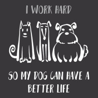 I Work Hard So My Dog Can Have A Better Life Shirt Dog Lover Tee Dog O Ladies Curvy T-shirt | Artistshot