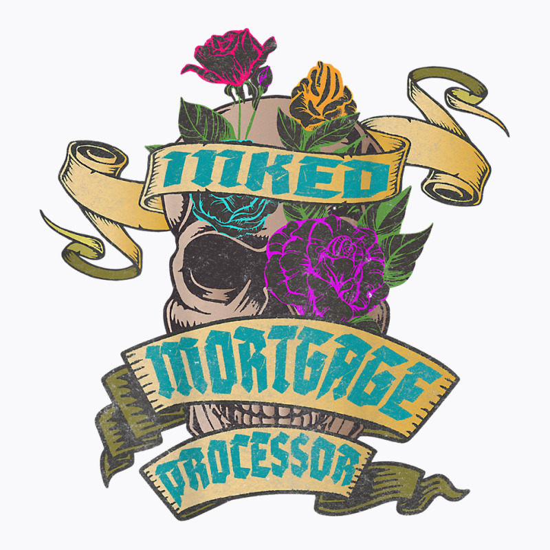 Mortgage Processor Inked Skull Tattoo Backside Design T Shirt T-shirt | Artistshot