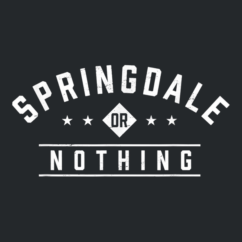 Springdale Or Nothing Vacation Sayings Trip Quotes Utah T Shirt Crewneck Sweatshirt | Artistshot