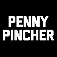 Penny Pincher   Funny Saying Sarcastic Novelty Humor Money Raglan Base V-neck Tee | Artistshot