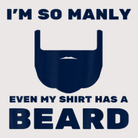 I'm So Manly Even My Shirt Has A Beard Tshirt   Funny Shirt Pocket T-shirt | Artistshot