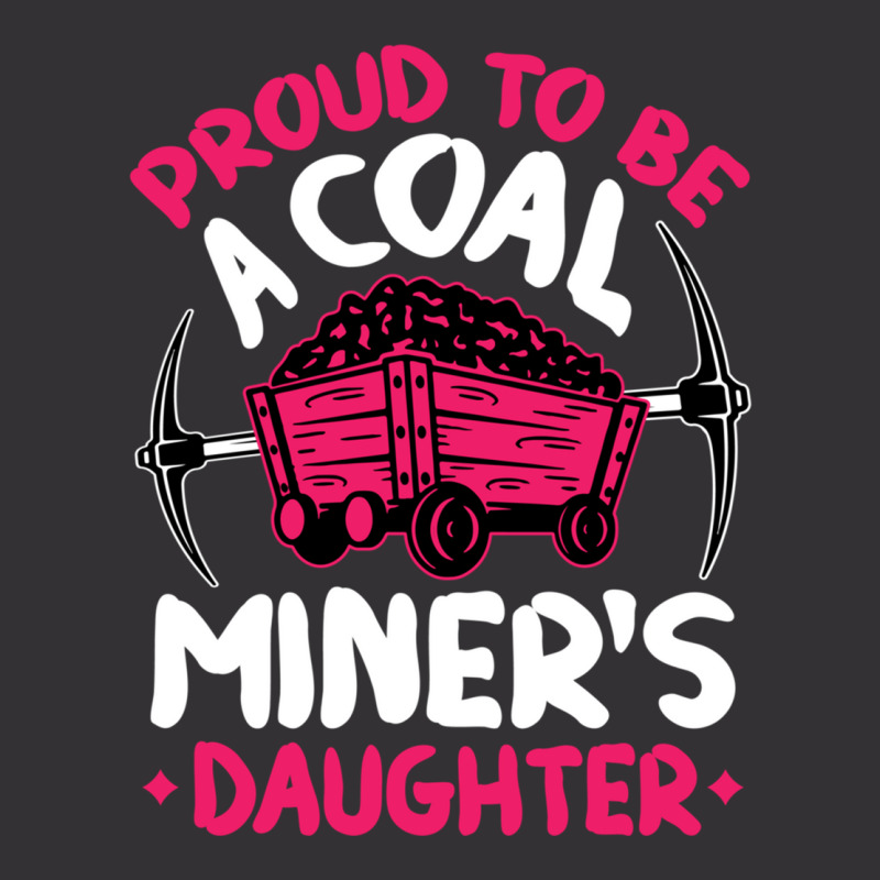 Proud To Be The Daughter Of A Coal Miner Coal Miner Girl Sweatshirt Vintage Hoodie by cm-arts | Artistshot